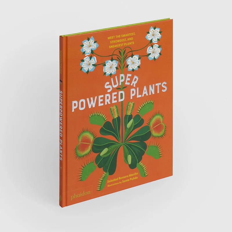 Phaidon | Superpowered Plants : Meet the Smartest, Strongest, and Sneakiest Plants